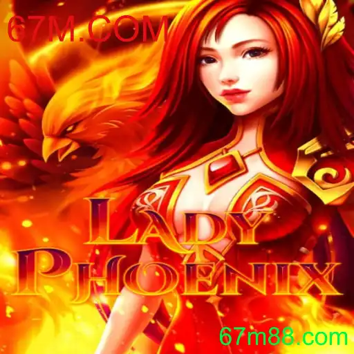 Explorando o Mundo do Jogo LadyPhoenix e a Inovação com 67M.COM